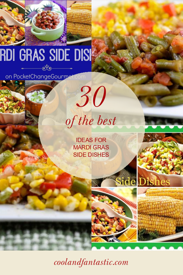 30 Of the Best Ideas for Mardi Gras Side Dishes Home, Family, Style